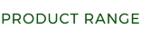 PRODUCT RANGE