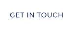 GET IN TOUCH