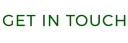 GET IN TOUCH