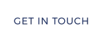 GET IN TOUCH