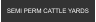 SEMI PERM CATTLE YARDS