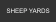SHEEP YARDS
