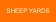 SHEEP YARDS