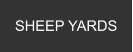 SHEEP YARDS