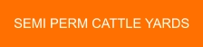 SEMI PERM CATTLE YARDS