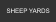 SHEEP YARDS