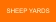 SHEEP YARDS