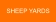 SHEEP YARDS