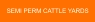 SEMI PERM CATTLE YARDS